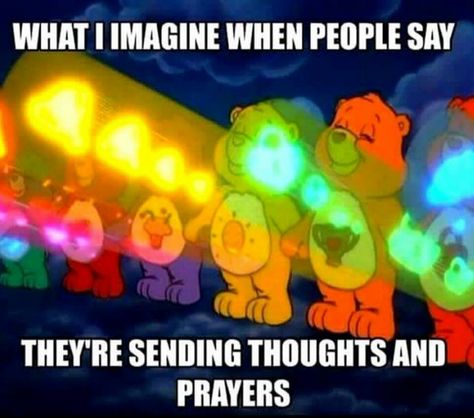 Sending thoughts & prayers *(Care Bears stare)* Laughing Jokes, Can't Stop Laughing, Memes Humor, Care Bear, Care Bears, Best Funny Pictures, Bones Funny, The Lord, Positive Vibes