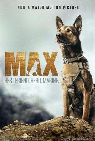 Max: Best Friend. Hero. Marine. - Boaz Yakin, Sheldon Lettich - Paperback Luke Kleintank, Max Movie, Max Irons, Marley And Me, Dog Movies, Summer Movie, Lauren Graham, Military Dogs, I Love Cinema