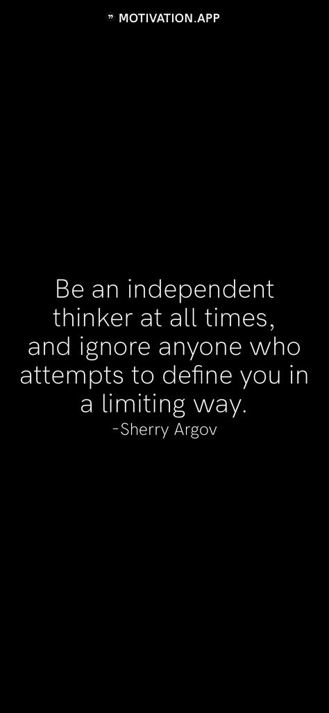 Independent Thinker Quote, Sherry Argov Quotes, Sherry Argov, Independent Thinker, Motivation App, Self Love Quotes, Man In Love, Amazing Quotes, Woman Quotes