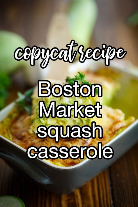 Copycat Boston Market Squash Casserole | CDKitchen.com Boston Market Squash Casserole Copycat, Squash Casserole Boston Market, Boston Market Zucchini Squash Casserole, Boston Market Copycat Recipes, Cornbread Squash Casserole, Boston Market Recipes, Boston Market Squash Casserole, Zucchini Squash Casserole, Favorite Casserole Recipes