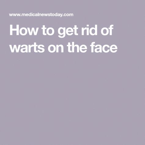 Warts are harmless growths that develop in response to a viral infection. Sometimes, warts may appear on the face. Read on to find out how to treat facial warts and when to see a doctor. Different Types Of Warts, Filiform Wart, Flat Warts, Facial Warts, Types Of Warts, Skin Wars, Warts On Face, How To Remove Warts, Wart Remover