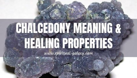 Chalcedony Meaning: Healing Properties, Benefits & Uses - Spiritual-Galaxy.com Purple Chalcedony Crystal Meaning, Purple Chalcedony Meaning, Chalcedony Crystal Meaning, Chalcedony Meaning, Chalcedony Crystal, Purple Chalcedony, Spiritual Crystals, Chalcedony Stone, Crystal Meanings