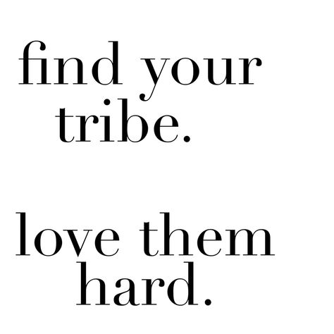 find your tribe.  love them hard. Soul Tribe Aesthetic, Love Your Tribe Quote, Found My Tribe Quotes, Vibe Tribe Quotes, Your Vibes Attract Your Tribe, Boundaries Relationships, Healthy Boundaries Relationships, Lifetime Friends Quotes, Tribe Quotes