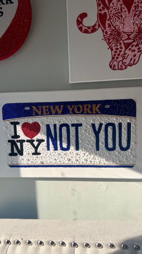 Hand Drawn, Painted, Bedazzled I Love NY NOT YOU license plate License Plate Painting, Bedazzle Art, Bedazzled Things, Cute License Plate Ideas, Rhinestone Art Diy, Bedazzled Canvas Art, Bedazzled Canvas, Sorority License Plate Canvas, License Plate Ideas