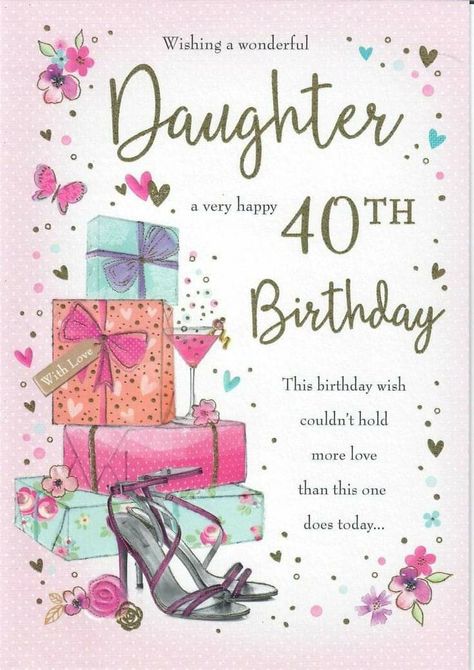 Happy 40th Birthday Daughter, 40th Birthday Daughter, Funny 40th Birthday Wishes, 40th Birthday Messages, 40th Birthday Wishes, 40th Birthday Quotes, Wishes For Daughter, Birthday Daughter, Birthday Wishes For Daughter