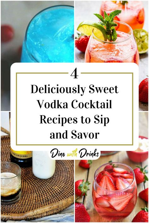 Collage of 4 sweet vodka cocktails. Sweet Vodka Cocktails, Sweet Cocktail, Vodka Cocktails Recipes, Vodka Cocktail, Sweet Cocktails, Vodka Drinks, Vodka Cocktails, Signature Drinks, Mixology