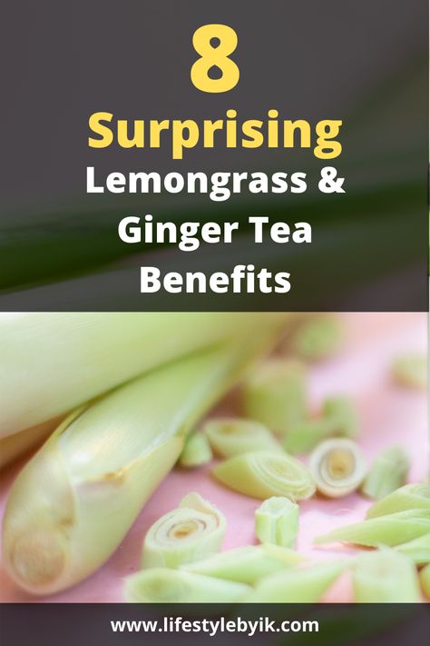 8 Ginger and Lemongrass Tea Benefits Never Heard Before Lemon Grass Tea Benefits, Lemongrass Benefits, Good For Sore Throat, Ginger Lemon Tea, Sushi Ginger, Ginger Tea Benefits, Turmeric Ginger Tea, Lemongrass Tea, Body Flush