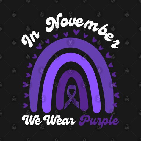 Pancreatic Awareness Month, Purple Ribbon Awareness, November Quotes, Awareness Tshirts, Diy Shirts, Senior Project, Dad Quotes, Loving Memory, Awareness Ribbons