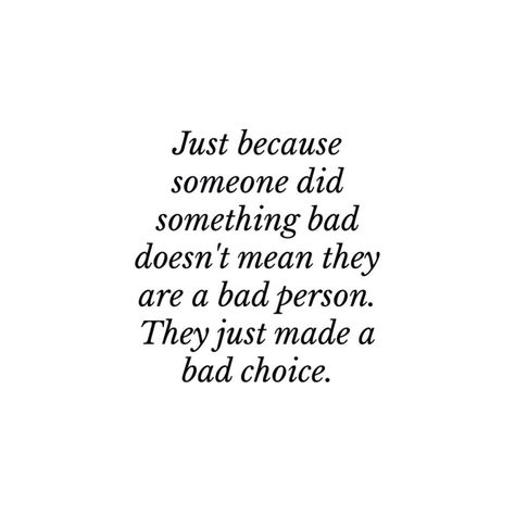 We have all done bad things, made bad choices, hurt someone... But it doesn't mean your an evil person! Your just an imperfect human who has mucked up. Not Evil Just Hurt, Bad Person Quotes, Improving Life, Bad Choices, Evil Person, Bad Kids, Thinking Quotes, Learning Quotes, Something Bad