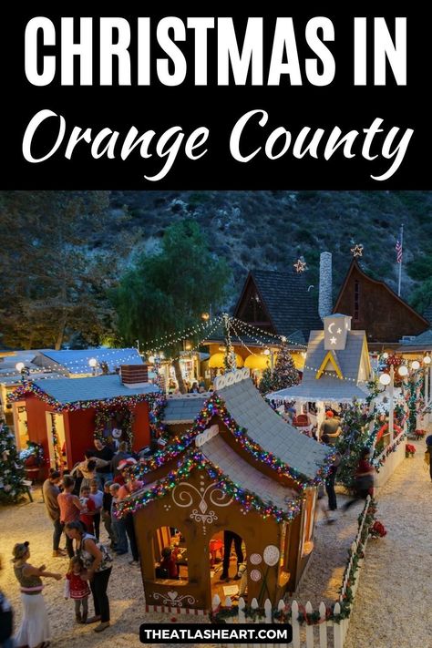 A view from above of crowds of people in an illuminated Christmas village, with the text overlay, "Christmas in Orange County." Things To Do In Orange County California, Things To Do In Southern California, Christmas In California, Christmas California, Buena Park California, Solvang California, Kids Restaurants, California Christmas, Christmas Things To Do