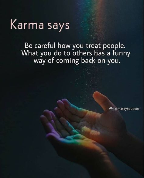 Treat Others Quotes, Evil People Quotes, Bad Karma Quotes, Karma Says, Life Lessons Quotes Relationships, Karma Quotes Truths, People Quotes Truths, Karma Funny, Talking Quotes