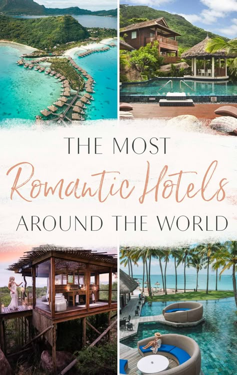 The Most Romantic Hotels Around the World • The Blonde Abroad Romantic Vacations Couples, Romantic Trips, Best Hotels In The World, Blonde Abroad, Romantic Hotels, Amazing Hotels, Hotels Around The World, Dream Hotels, Romantic Travel Destinations