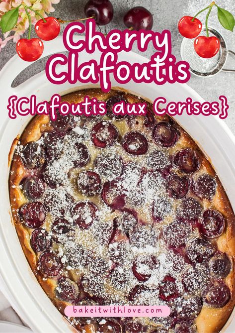 Cherry Clafoutis {Clafoutis aux Cerises} Cherry Clafoutis Recipe, Sour Cherry Recipes, Clafoutis Recipe, Hot Sandwich Recipes, Clafoutis Recipes, Cherry Clafoutis, Classic French Desserts, Sour Cherries, Bing Cherries