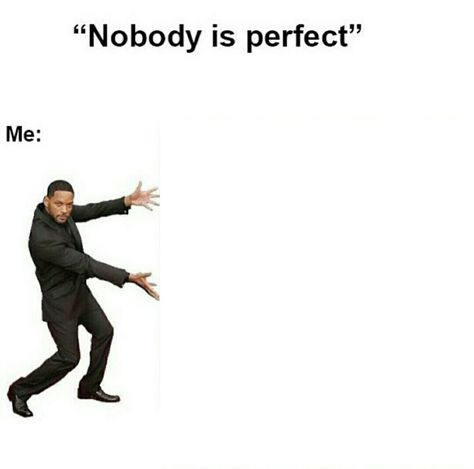 Nobody's perfect Template Meme, Nobody Is Perfect, Nobody's Perfect, Funny Words To Say, Edit Capcut, Foto Tips, Jokes Pics, Funny Doodles, Meme Template