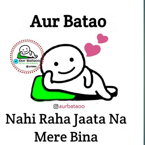 Aur Batao Jokes, Funny Flirting Quotes, Love Jokes, Funny Attitude Quotes, Funny Girly Quote, Best Friend Quotes Funny, Good Relationship Quotes, Cute Attitude Quotes