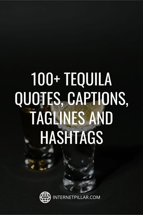 Quotes About Tequila, Tequila Quotes Spanish, Shots Captions Instagram, Short Drinking Quotes, Shot Toast Quotes, Tequila Birthday Quotes, Tequila Sayings Funny, Tequila Instagram Captions, Margarita Quotes Humor