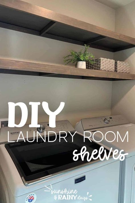 How To Build Laundry Room Shelves, Wood Shelf Laundry Room, Adding Shelf In Laundry Room, Diy Floating Shelf Laundry Room, Laundry Shelves Diy, Floating Shelves For Laundry Room, Laundry Shelves Organization, Laundry Room Diy Shelves, Wood Shelves Laundry Room