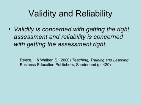 Validity and Reliability • Validity is concerned with getting the right assessment and reliability is concerned with getti... Validity And Reliability, Nce Study, Study Stuff, Social Science Research, Psychology Studies, Action Research, Problem Solving Activities, College Board, Phd Student