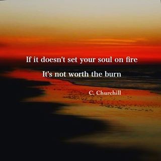 #fire #passion If it doesn't set your soul on fire It's not worth the burn C. Churchill #poem #poetry #spilledink #igpoets #igwriters #moon #wordporn #inspire #photography #wordsmith #soulmate #poemoftheday #lovequotes #creativewriting #writersofinstagram #poetsofinstagram #lovers #wordsofwisdom #words #poetrycommunity #poetryporn #inspire #ccwrites #instagood #she #empath #cchurchill Set Your Soul On Fire, Burned Quotes, Fire Quotes, Baby Light, Poem A Day, Soul On Fire, Light My Fire, Soul Quotes, Fire Heart