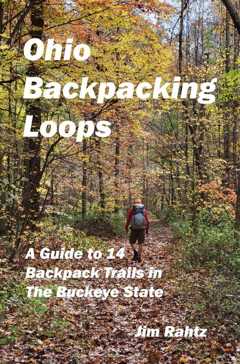 BackpackOhio.com – Information on Ohio's Backpacking & Day Hiking Trails Ohio Hiking, Ohio State Parks, North Country Trail, Backpacking Destinations, Beginner Hiking, Camping In Ohio, Backpacking Trails, Backpack Camping, Day Hiking