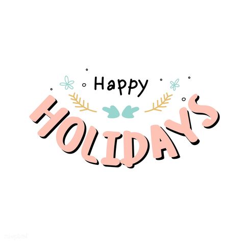 Happy Holidays Images Seasons, Happy Holidays Font, Happy Holidays Illustration, Happy Holidays Wallpaper, Happy Holidays Lettering, Seasons Greetings Typography, Holiday Logo Design, Happy Holidays Images, Happy New Year Typography