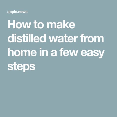 How to make distilled water from home in a few easy steps Best Water Filter, Sink Water Filter, Water Filter Pitcher, Countertop Oven, Filtered Water Bottle, Money Savers, Diy Money, Water Recipes, Tasting Table