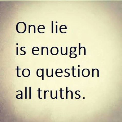 Nothing worse than being  Lied to by anyone that you have put trust in. Lies Quotes, Word Up, Quotable Quotes, A Quote, Wise Quotes, True Words, Meaningful Quotes, Great Quotes, Wisdom Quotes