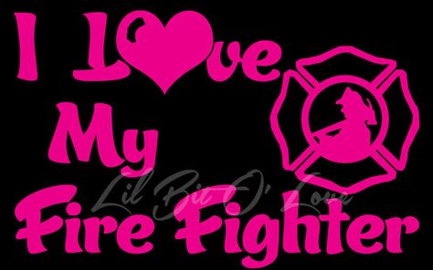 I Love My Fire Fighter vinyl Car Decal  Fireman by lilbitolove, $6.00 Marine Girlfriend Quotes, Love My Marine, Military Diy, Usmc Love, Marine Girlfriend, Truck Tattoo, Firefighter Girlfriend, Marines Girlfriend, Electric Car Charger