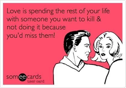 E Card, Ecards Funny, Someecards, Love And Marriage, Bones Funny, Great Quotes, Favorite Quotes, Wise Words, Quotes To Live By