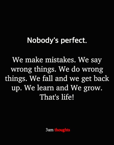 Try Something Different Quotes, My Life My Choices My Mistakes, Quotes About Bad Choices, Not Guilty Quotes, No One Is Perfect Quotes People, We Have All Made Mistakes Quotes, When You Make A Mistake Quotes, We Both Made Mistakes Quotes, Everybody Makes Mistakes Quotes