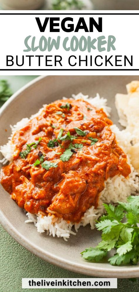 Vegetarian Butter Chicken, Slow Cooker Soup Recipes Healthy, Slow Cooker Butter Chicken, Slow Cooker Vegan, Vegan Butter Chicken, Vegan Crockpot Recipes, Vegan Crockpot, Vegan Indian Recipes, Vegan Slow Cooker