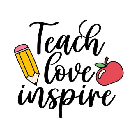 Vector teacher love inspire quote | Premium Vector #Freepik #vector #pencil #apple #teach #teacher-appreciation Teach Love Inspire Svg Free, Pencil Apple, About Teacher, Teacher Appreciation Quotes, Teachers Week, Teach Love Inspire, Appreciation Quotes, Teacher Apple, Beautiful Quote