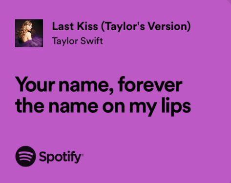 Last Kiss Taylor Swift Lyrics, Last Kiss Lyrics, Kiss Lyrics, Last Kiss Taylor Swift, Hold Your Peace, Lyrics Spotify, Taylor Swift Song Lyrics, Taylor Songs, Swift Lyrics