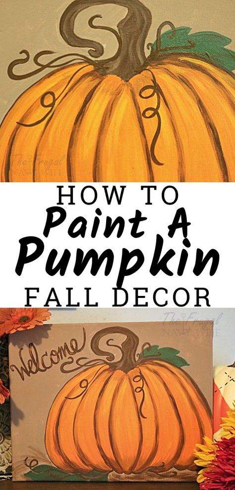 This makes tutorial makes painting a pumpkin SOO easy even *I* can do it! Wow going to let me kids try it too!   #FrugalNavyWife #PumpkinPainting #FallDecor  Paint a Pumpkin | Paint a Pumpkin on Canvas | Paint a Pumpkin on Wood | Paint a Pumpkin Kids | Pumpkin Painting on Canvas |Pumpkin Painting Ideas Fall | Pumpkin Painting Ideas Canvases | Pumpkin Painting for Kids Canvas Pumpkin Painting, Pumpkin Painting For Kids, Paint A Pumpkin On Canvas, Kids Pumpkin Painting, Pumpkin Painting On Canvas, Fall Pumpkin Painting Ideas, Painting A Pumpkin, Diy Pumpkins Painting, Pumpkin Canvas Painting