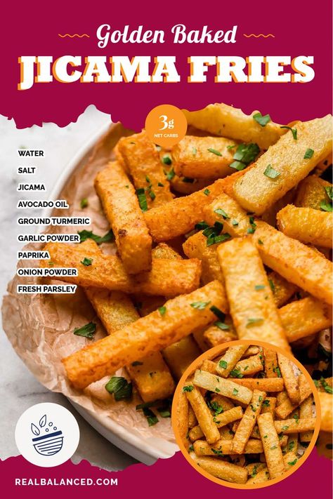 Golden Baked Jicama Fries Ingredients Pin: The text above the photo reads: "Golden Baked Jicama Fries" and "3g net carbs." The photo shows the Golden Jicama Fries garnished with freshly chopped parsley on a parchment paper-lined plate. The ingredients are listed in the upper left corner. There's an orange circle in the lower right corner with a close-up of the Golden Baked Jicama Fries. There's a Real Balanced logo and text that reads: "realbalanced.com" at the bottom. Low Carb Granola Bars, Seasoned Steak, Jicama Fries, Dinners To Make, Low Carb Side Dishes, Steak Seasoning, Snacks For Work, Low Carb Snacks, Delicious Dinner