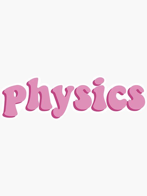 "Physics - Pink" Sticker for Sale by greenhazel | Redbubble Chemical Engineering Wallpaper, Physics Icon, Physics Stickers, Engineering Wallpaper, Pink Science, Physics Aesthetic, Physics Jokes, Gcse Physics, Physics Projects