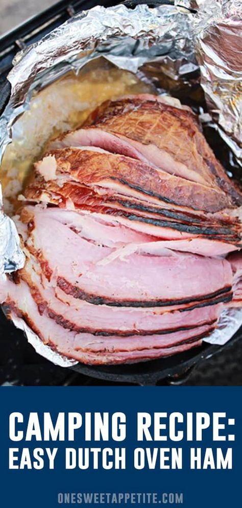 Dutch Oven Ham, Camping Dutch Oven, Oven Ham, Camping 2023, Camping Recipes Dinner, Oven French Fries, Easter Camping, Dutch Oven Camping Recipes, Camping Meal