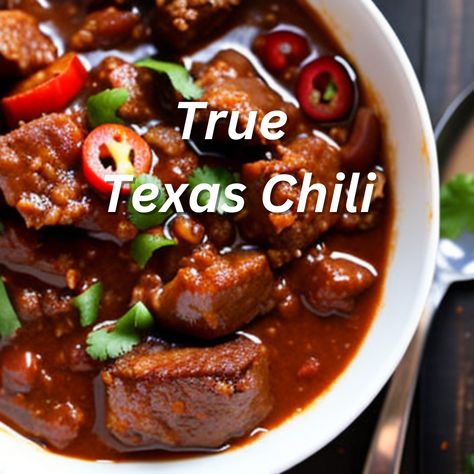 True Texas Chili Tx Chili Recipe, Chili Texas Style, Tex Mex Chili Recipes, Texas Chilli Recipes, Texas Chili Recipe Award Winning, Easy Texas Chili Recipe, Texas Chilli, Texas Style Chili Recipes, Chili With No Beans