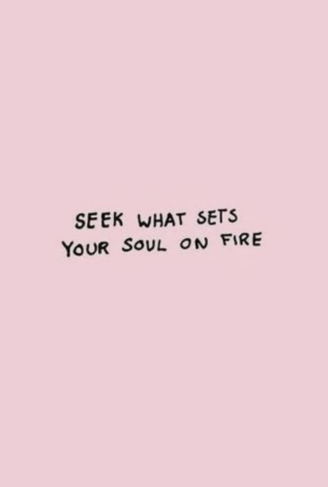 Passion Quotes Inspiration, Finding Passion, Sets Your Soul On Fire, Kylie Francis, Fire Quotes, Passion Quotes, Entrepreneur Life, Chasing Dreams, Soul On Fire