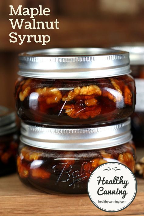 Walnuts In Syrup, Canning Recipes For Christmas Gifts, Canning Tatum, Walnut Syrup Recipe, Canning Desserts, Waterbath Canning Recipes, Canning Condiments, Canning Syrup, Walnut Syrup