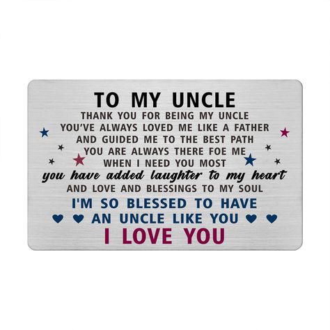 PRICES MAY VARY. Thank You Uncle Card: Sentimental father's day, birthday, wedding, easter, Christmas, Valentines day, Xmas, new year, thanksgiving, holiday, long distance card for uncle. Father's Day Cards for Uncle: The saying on the gift is so meaningful that your uncle will be moved and appreciate the sentiment that it create. This card is also a perfect token of love that he can carry to remember how special he is and how much you love him! Uncle Birthday Card from Niece: uncle fathers day Uncle And Niece Quotes, Birthday Wishes For Uncle From Niece, Happy Birthday Uncle From Niece, Best Uncle Quotes, Happy Birthday Uncle Quotes, Birthday Message For Uncle, Uncle Birthday Card, Birthday Wishes For Uncle, Uncle Quotes