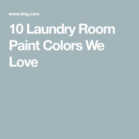 10 Laundry Room Paint Colors We Love Laundry Room Paint Colors With White Cabinets, Blue Paint Colors For Laundry Room, Color For Laundry Room Walls, Benjamin Moore Laundry Room Colors, Paint Ideas For Laundry Room, Paint Colors For Small Laundry Room, Best Colors For Laundry Room, Popular Laundry Room Paint Colors, Laundry Room Paint Ideas Color Palettes