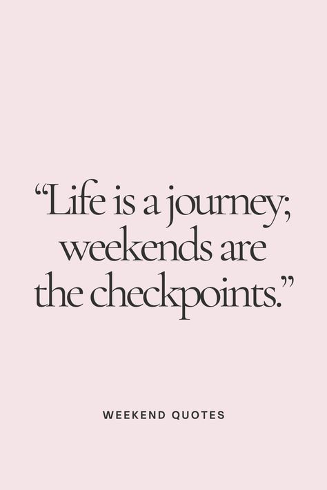 a pin that says in a large font Weekend Quotes Weekend Inspiration Quotes, Positive Weekend Quotes, Weekend Motivational Quotes, Weekend Vibes Quotes, Great Weekend Quotes, Fabulous Friday Quotes, Funny Daily Quotes, Quotes About Positivity, Quotes About Dreams