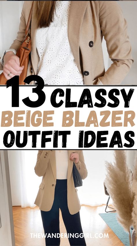 13 Beige Blazer Outfits For Every Occassion - The Wandering Girl Casual Outfits Beige, Beige Blazer Outfits Women Casual, Cream Blazer Outfits For Women, Khaki Blazer Outfit Women, Tan Blazer Outfits Women, Beige Blazer Outfits Women, Tan Blazer Outfit, Casual Blazer Outfit Women, Khaki Blazer Outfit