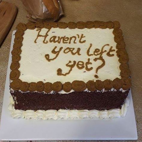 Goodbye Party Ideas Work, Goodbye Party Ideas, Goodbye Cake, Funny Goodbye, Horror Cake, Farewell Cake, Goodbye Party, Ugly Cakes, Cake Fails