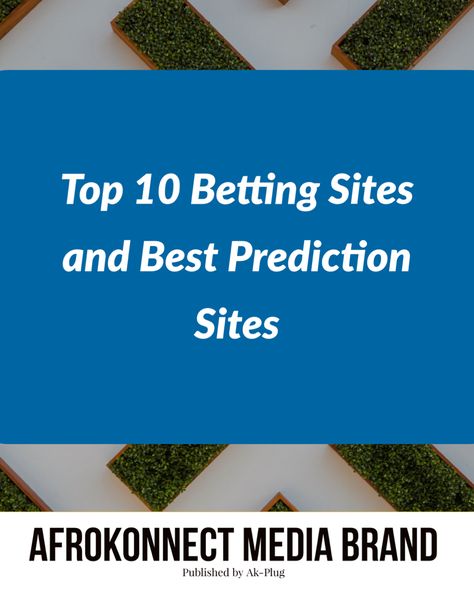 10 Reliable Betting Sites in Nigeria – Best Prediction Sites Arithmetic Progression, Matched Betting, Sports Predictions, Investment Opportunities, Soccer Predictions, Football Predictions, Financial Strategies, Soccer Tips, Betting Tips