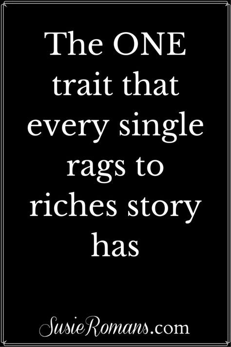 the one trait that every single rags to riches story has When The Going Gets Tough, From Rags To Riches, Rags To Riches, Internet Business, Business Tips, Online Business, The One