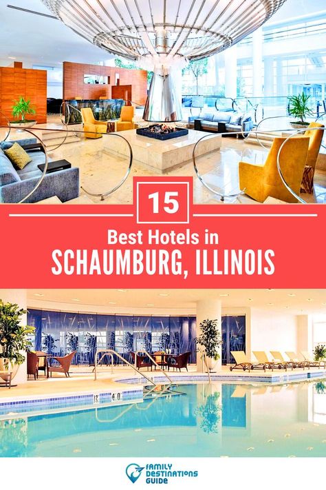 15 Best Hotels in Schaumburg, IL Schaumburg Illinois, Family Destinations, Luxury Retreats, Romantic Getaway, Budget Hotel, Business Trip, Romantic Getaways, Business Travel, Hotels And Resorts