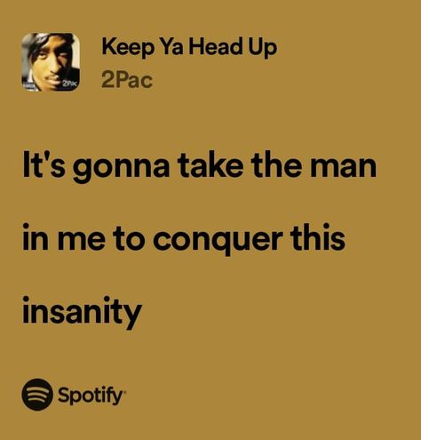 Tupac Lyrics Quotes, Keep Ya Head Up Tupac, 2pac Lyrics, Tupac Lyrics, Tupac Quotes, Me Too Lyrics, Lyrics Quotes, Frank Ocean, Heads Up