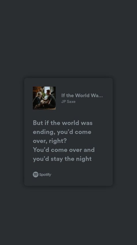 Spotify Lyrics If The World Was Ending Aesthetic, If The World Was Ending Lyrics, If The World Was Ending, Lyrics Spotify, Spotify Lyrics, Stay The Night, Sweet Sixteen, Turn Ons, Songs